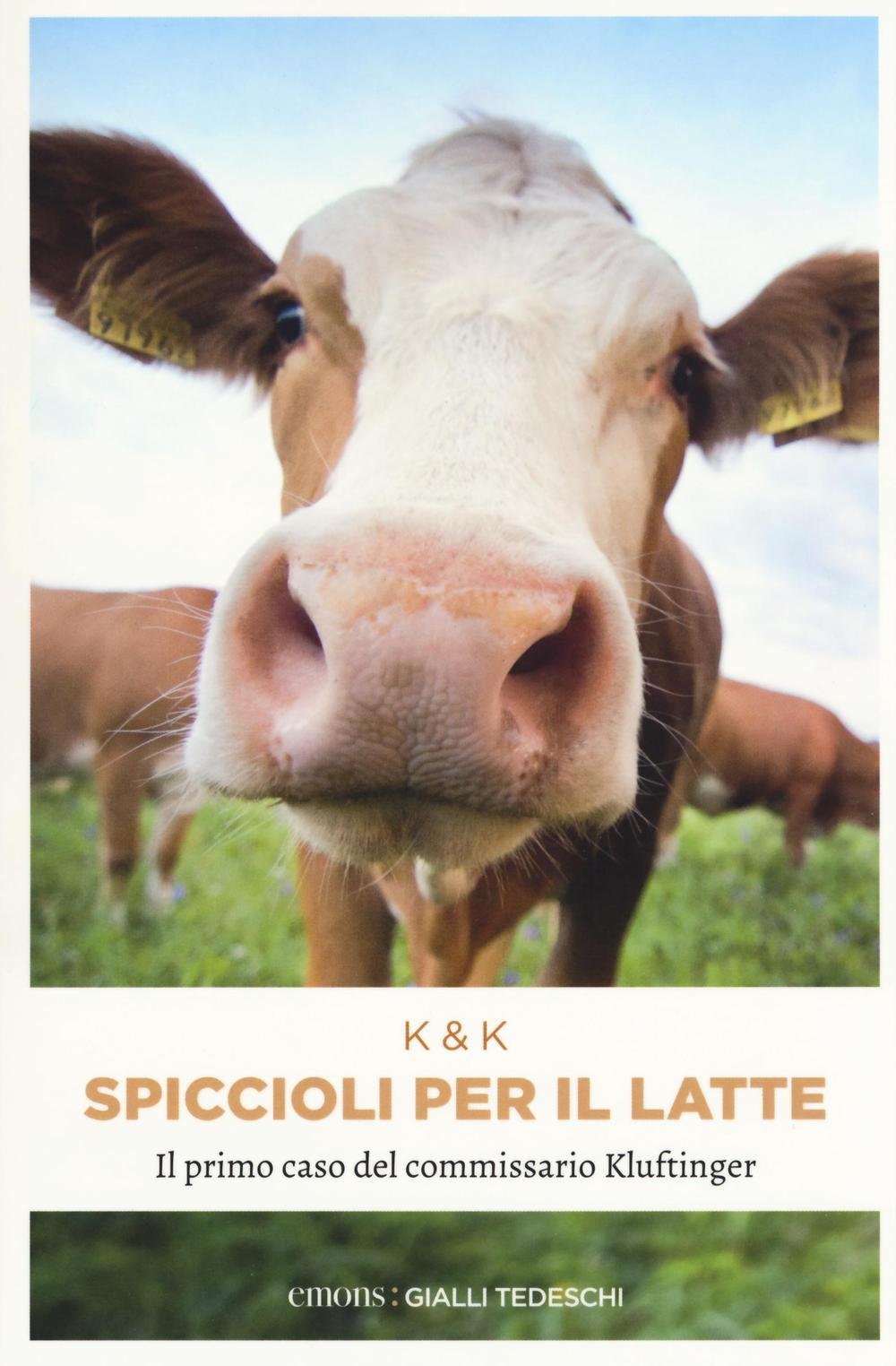 Spiccioli per il latte: Il primo caso del commissario Kluftinger (Gialli tedeschi) Contemporary literature