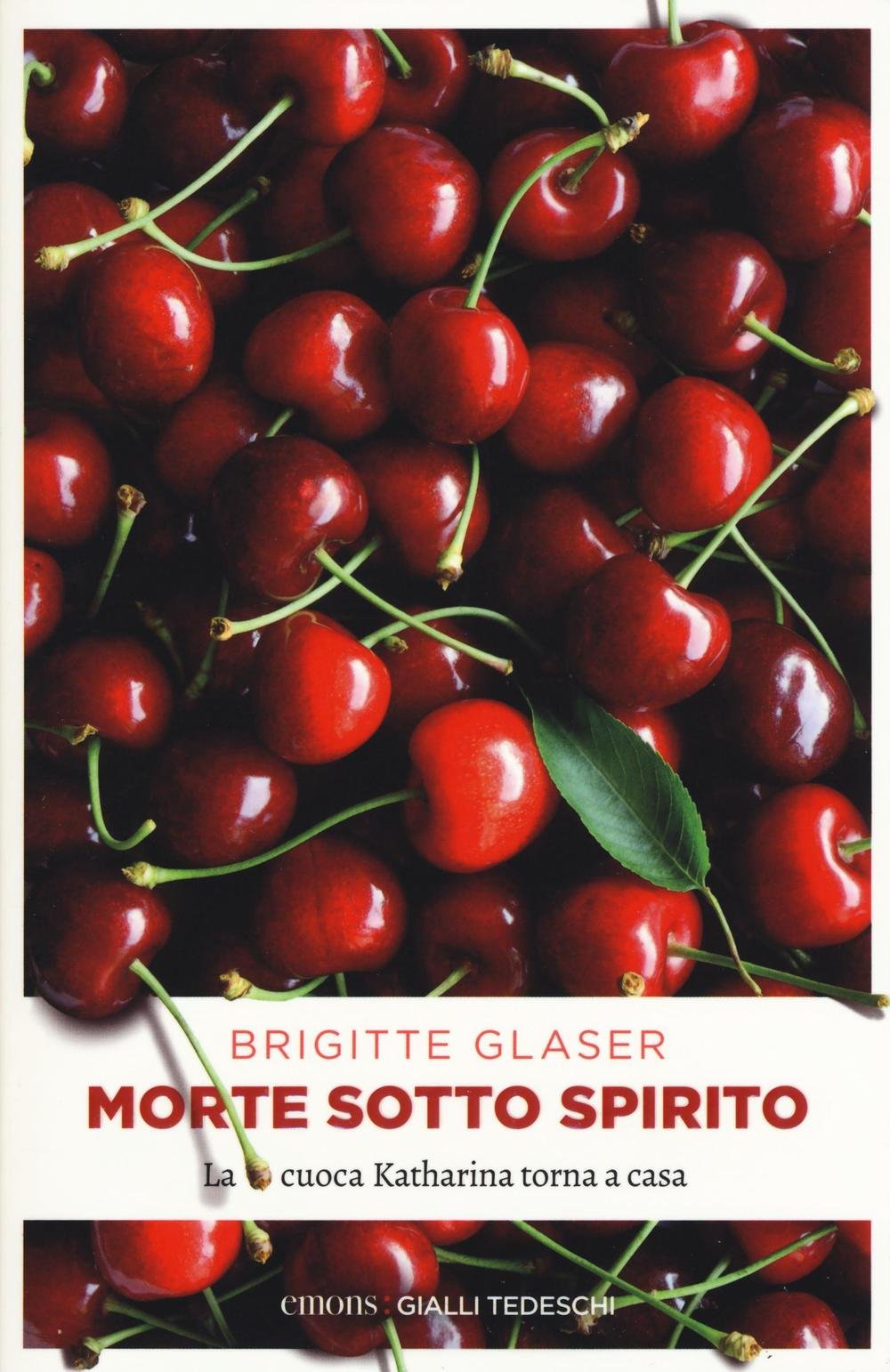 Morte sotto spirito. La cuoca Katharina torna a casa book