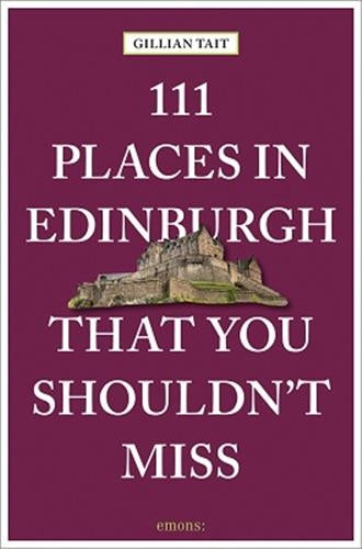 111 Places in Edinburgh That You Shouldn't Miss Film, Art & Culture