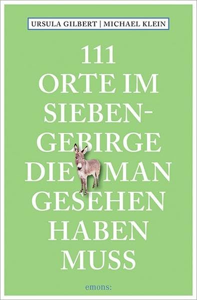 111 Orte im Siebengebirge, die man gesehen haben muss Leisure, Home & Garden