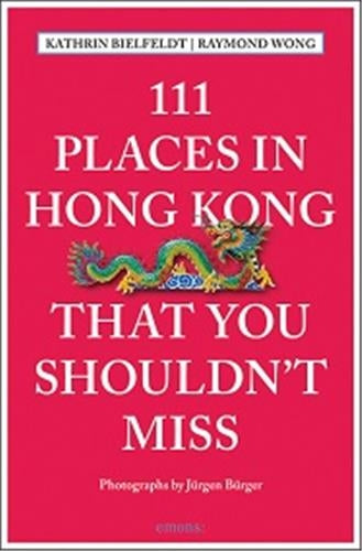111 Places in Hong Kong That You Shouldn't Miss Film, Art & Culture