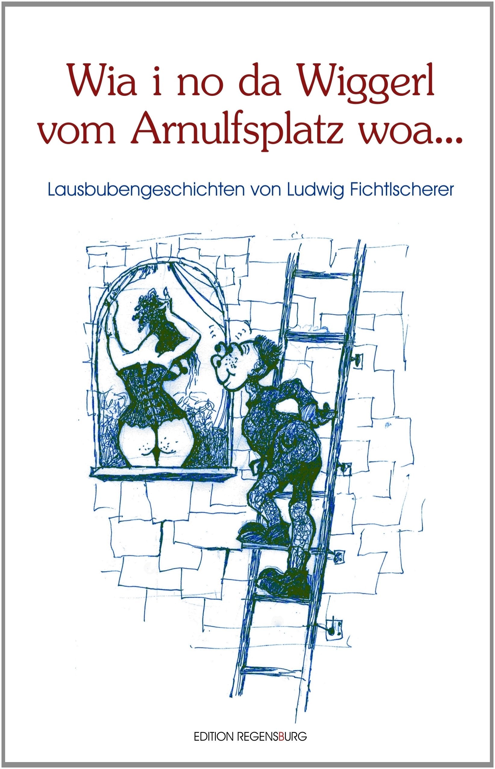 Wia i no da Wiggerl vom Arnulfsplatz woa...: Lausbubengeschichten Contemporary literature