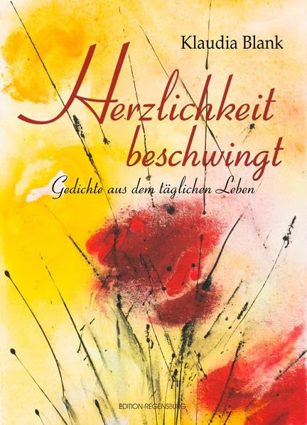 Herzlichkeit beschwingt: Gedichte aus dem täglichen Leben Poetry