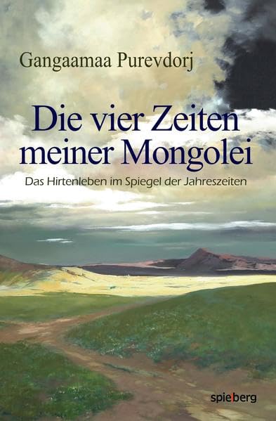 Die vier Zeiten meiner Mongolei: Das Hirtenleben im Spiegel der Jahreszeiten Personalities