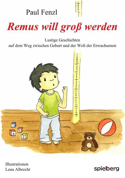 Remus will groß werden: Lustige Geschichten auf dem Weg zwischen Geburt und der Welt der Erwachsenen Health, Nutrition & Fitness