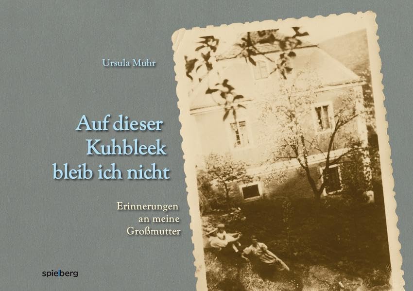 Auf dieser Kuhbleek bleib ich nicht: Erinnerung an meine Großmutter Contemporary literature