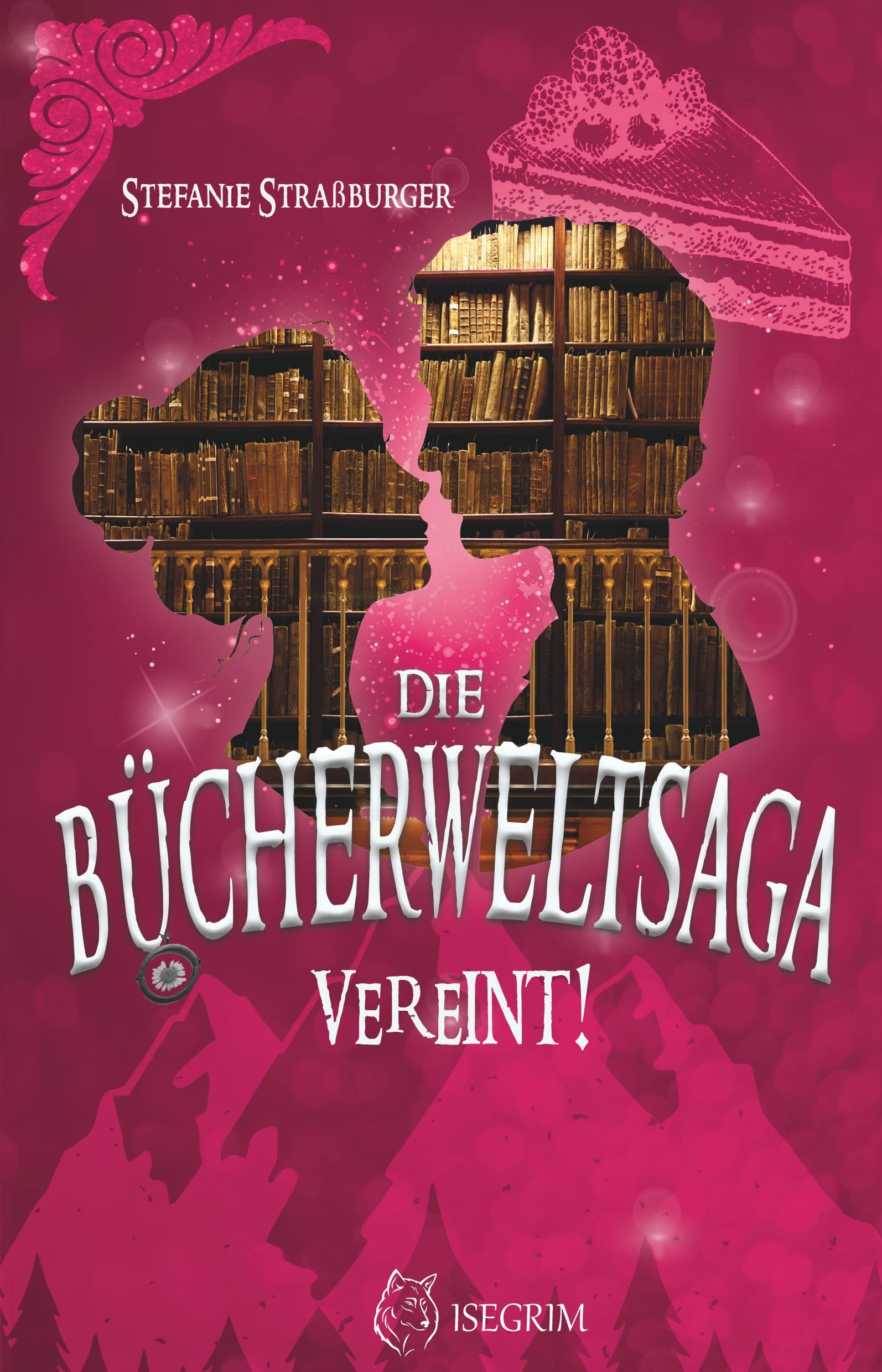 Die Bücherwelt-Saga: Vereint! Historical Fiction