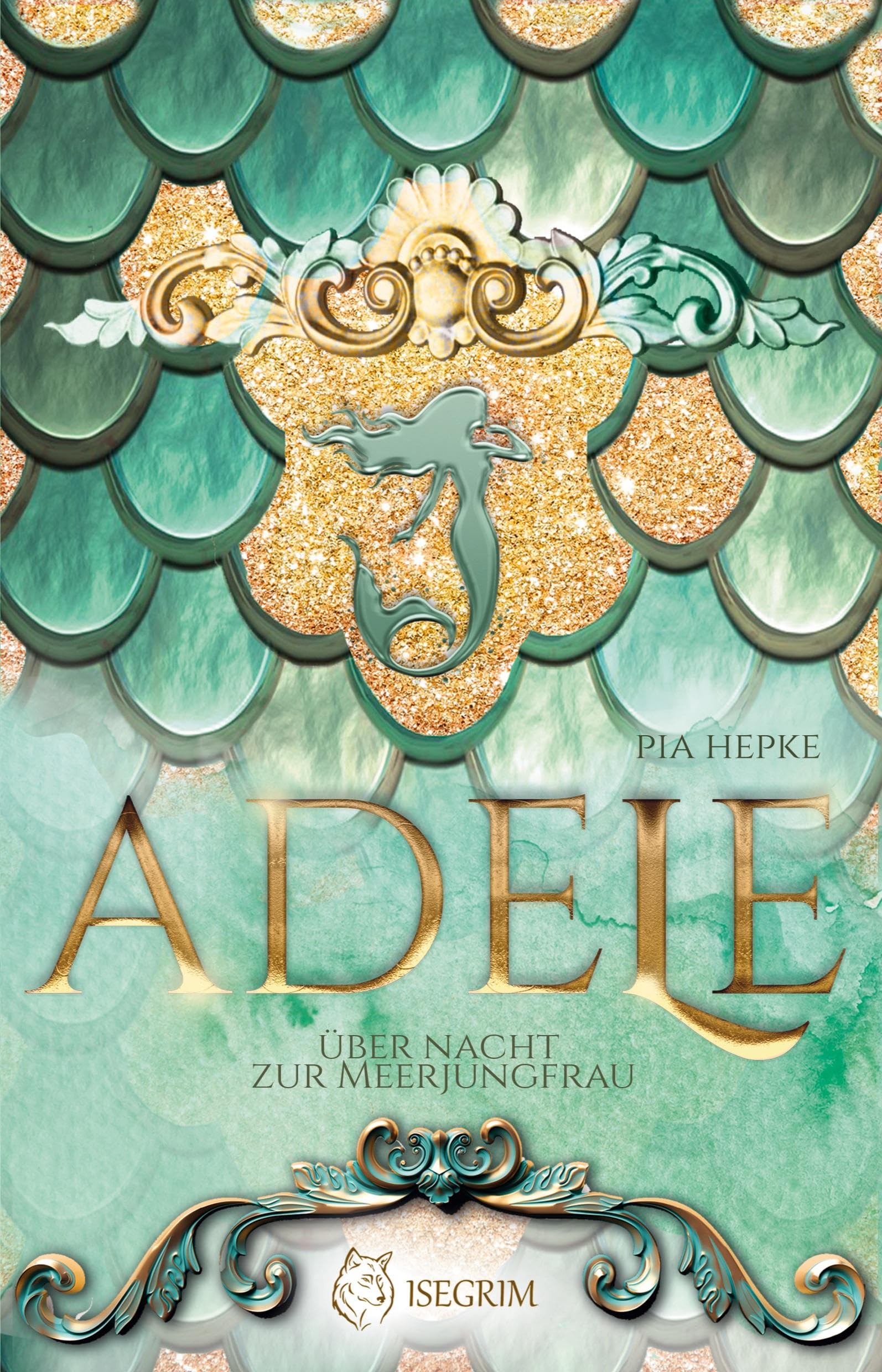 ADELE - Über Nacht zur Meerjungfrau Historical Fiction