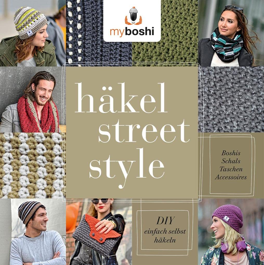 myboshi Häkel-Street-Style - DIY - einfach selbst häkeln: Boshis, Schals, Taschen, Accessoires (myboshi: Häkelanleitungen) Hobbies & Crafts