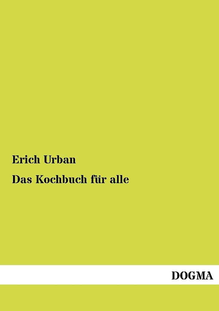 Das Kochbuch fuer alle Leisure, Home & Garden