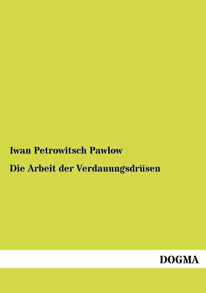 Die Arbeit der Verdauungsdrüsen: Vorlesungen Medicine