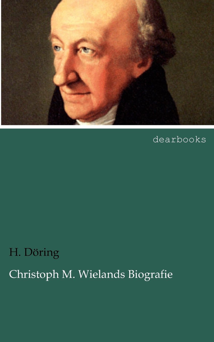 Christoph M. Wielands Biografie Memories