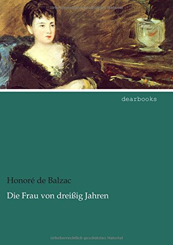 Die Frau von dreißig Jahren Classics