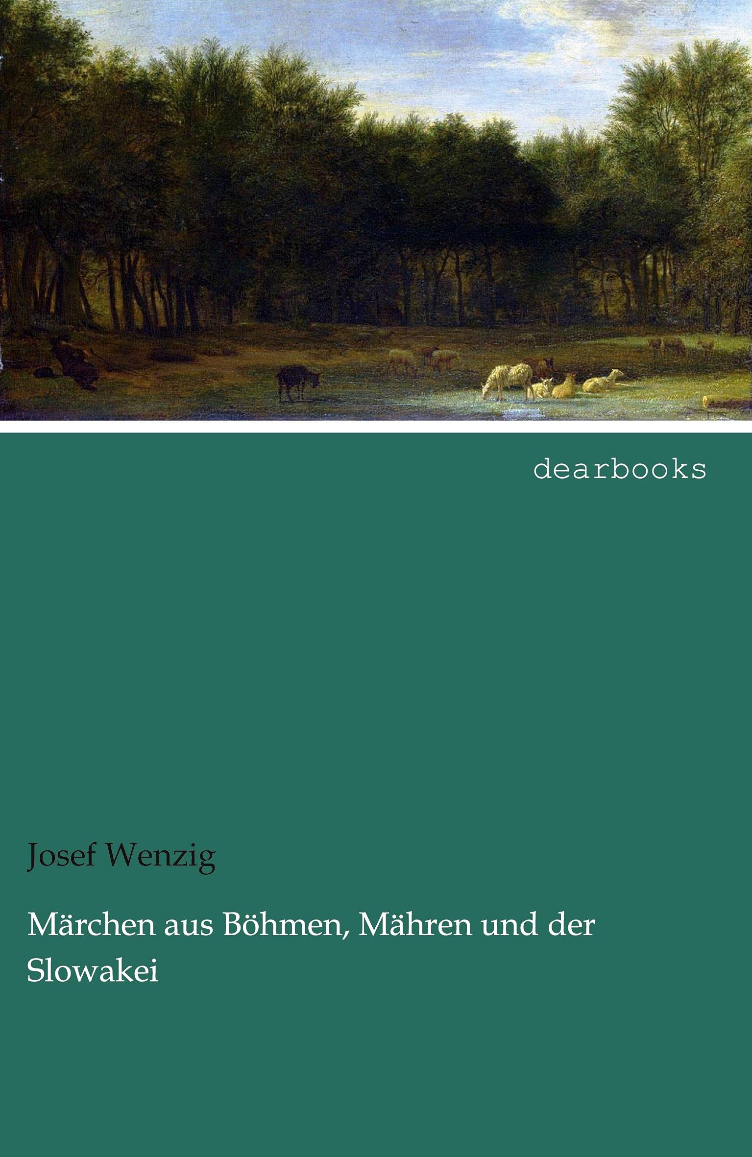 Maerchen aus Boehmen, Maehren und der Slowakei Fairy Tales & Legends