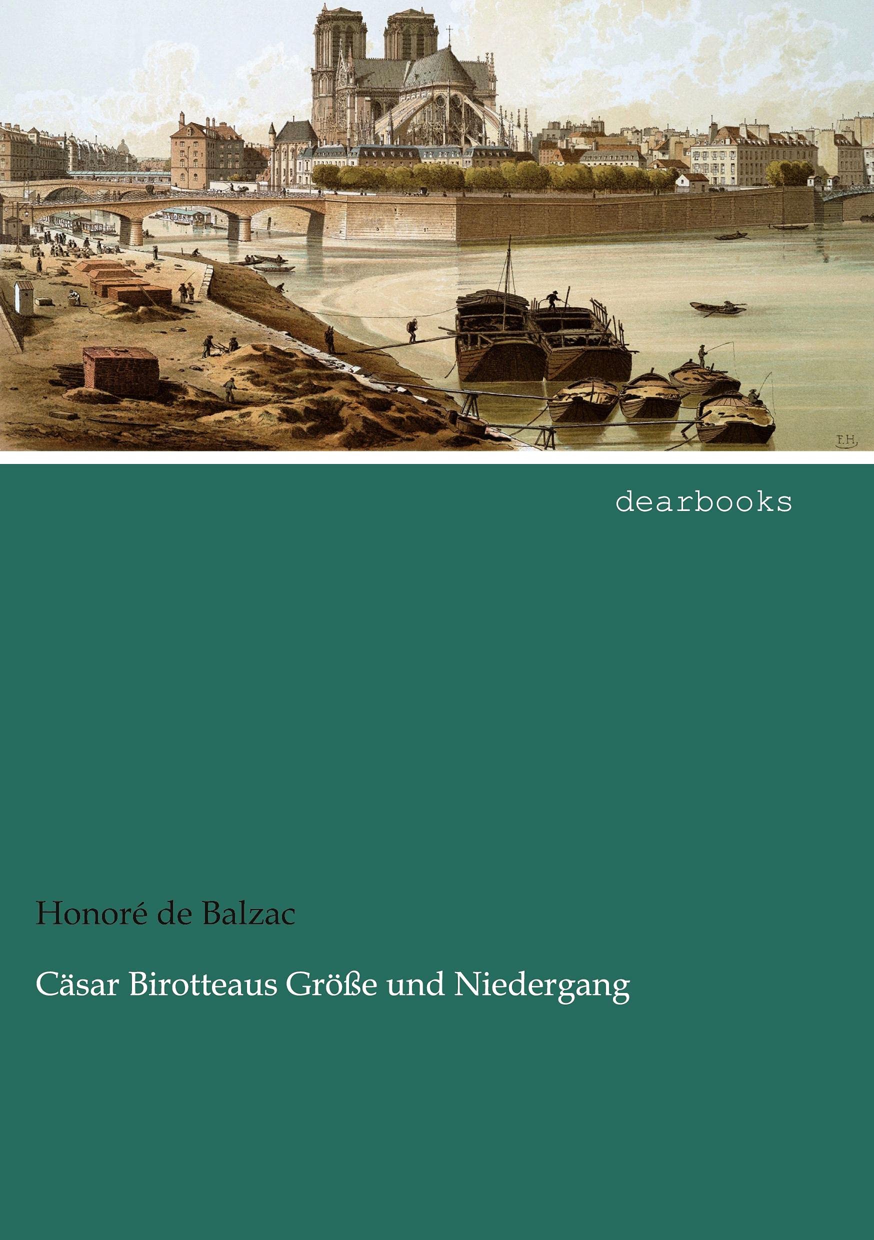 Cäsar Birotteaus Größe und Niedergang Classics