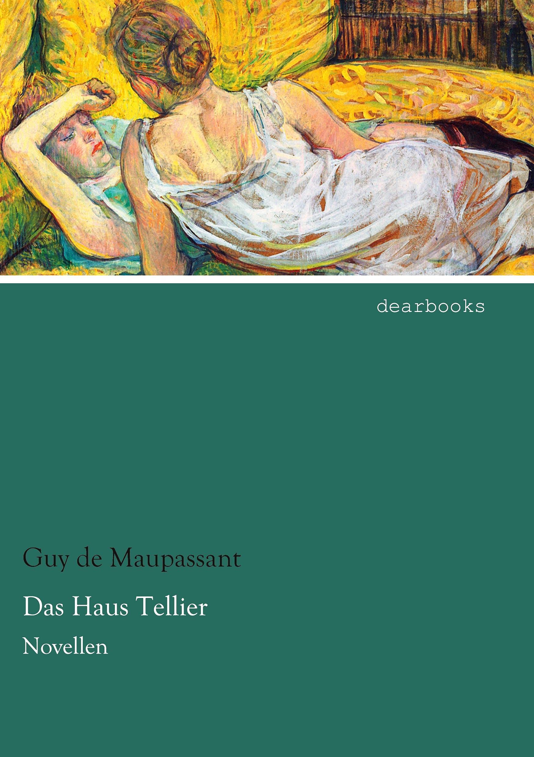 Das Haus Tellier: Novellen Contemporary literature