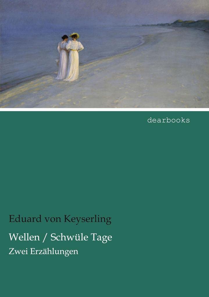 Wellen / Schwuele Tage: Zwei Erzaehlungen: Zwei Erzählungen Contemporary literature