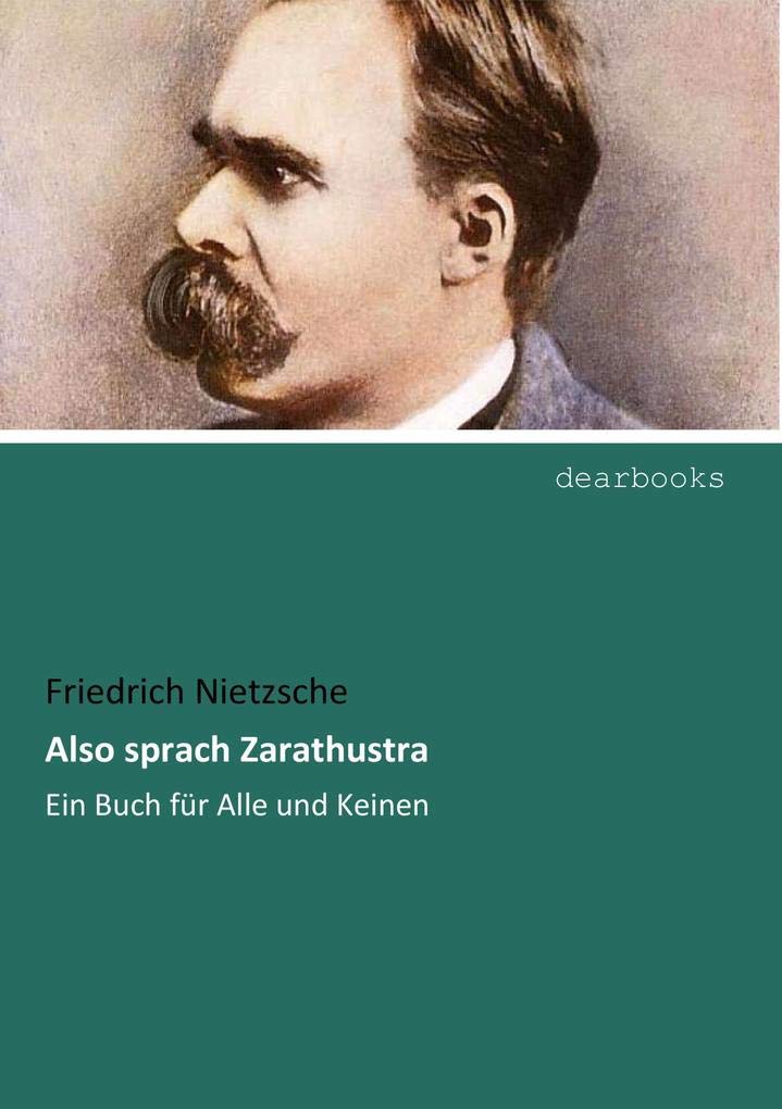 Also sprach Zarathustra: Ein Buch für Alle und Keinen Philosophy