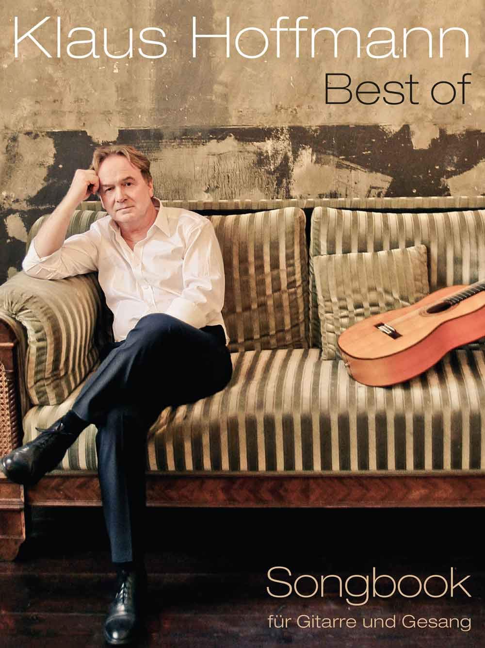 Best Of Klaus Hoffmann | Songbook für Gitarre und Gesang | Melodie Text & Gitarren-Akkorde | Deutsche Chansons Noten für Fans Schüler und Erwachsene | 40 Songs Berlin Leben & Geschichten Liedermacher Sheet Music