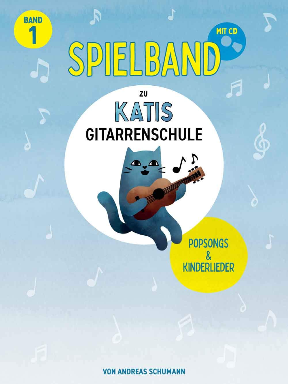 Spielband 1 mit CD Katis Gitarrenschule | Leichte Gitarre Noten für Kinder ab 6 Jahren mit 15 Pop Songs | Anfänger Gitarrenbuch mit Melodie Text ... Gitarrenschule: Gitarrenmethode, Band 1) Sheet Music