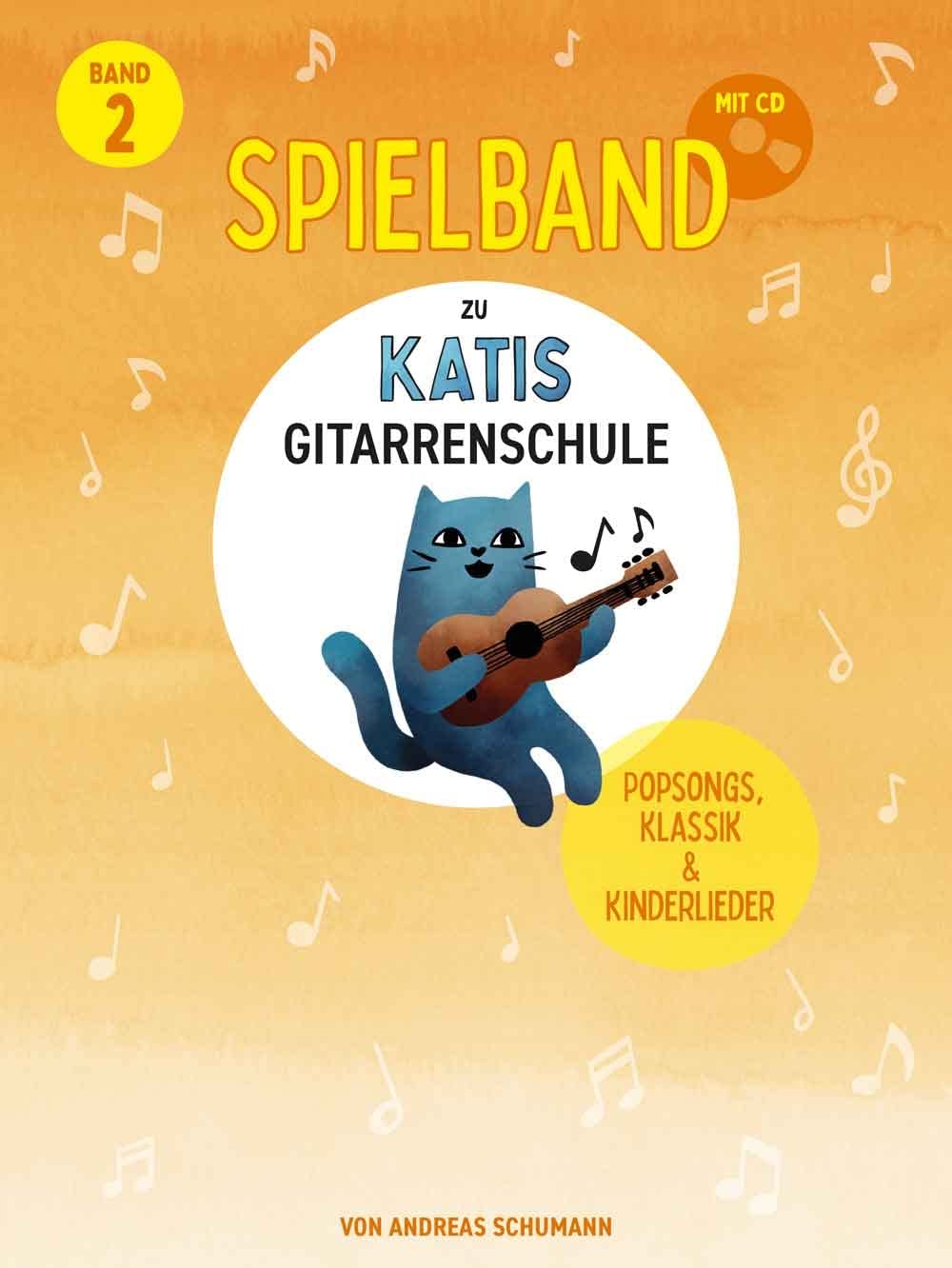 Katis Gitarrenschule – Spielband 2: Popsongs & Kinderlieder (Katis Gitarrenschule: Gitarrenmethode, Band 2) Sheet Music