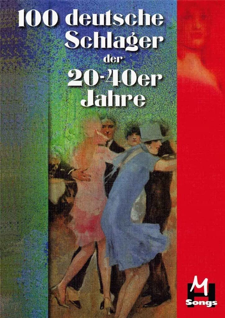 100 deutsche Schlager der 20er bis 40er Jahre | Einfaches Songbook mit Melodie, Texten und Akkorden | Liederbuch für Keyboard, Gitarre und Gesang | Vintage-Notenbuch für Musiker und Fans Sheet Music