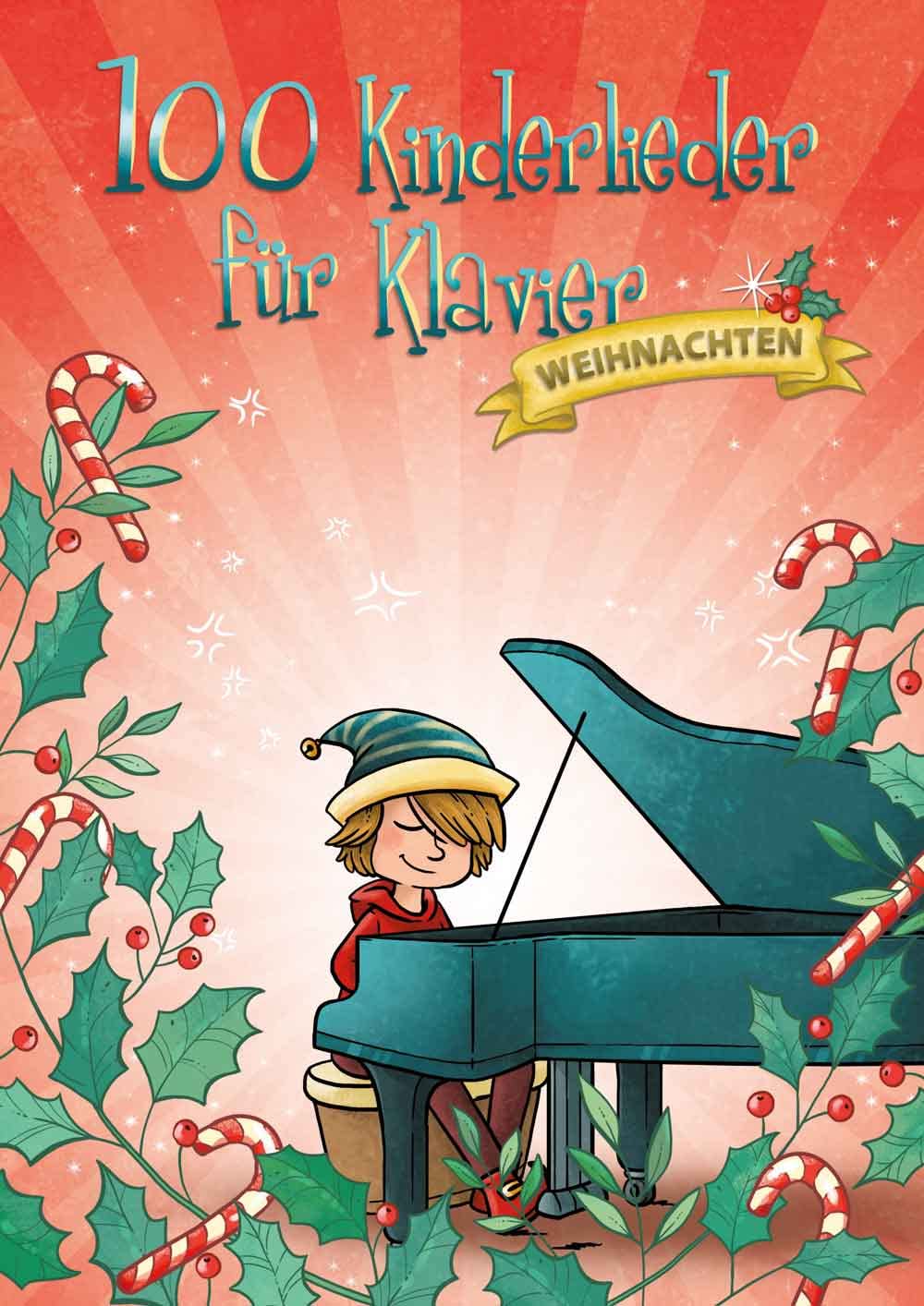 100 Kinderlieder für Klavier: Weihnachten | Leichte Klaviernoten für Anfänger und Kinder | Piano-Songbook mit Solo-Sammlung für Kindergarten und Grundschule | Weihnachtslieder-Notenbuch Sheet Music