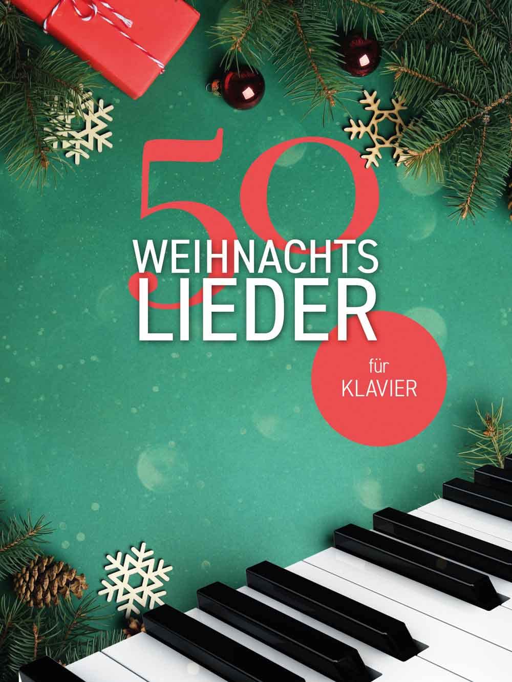 50 Weihnachtslieder für Klavier | Piano-Notenbuch, leicht bis leicht fortgeschritte | Songbook mit einfachen Arrangements für Klavier, Gesang und Gitarre | Ideal für die Advents- und Weihnachtszeit Sheet Music
