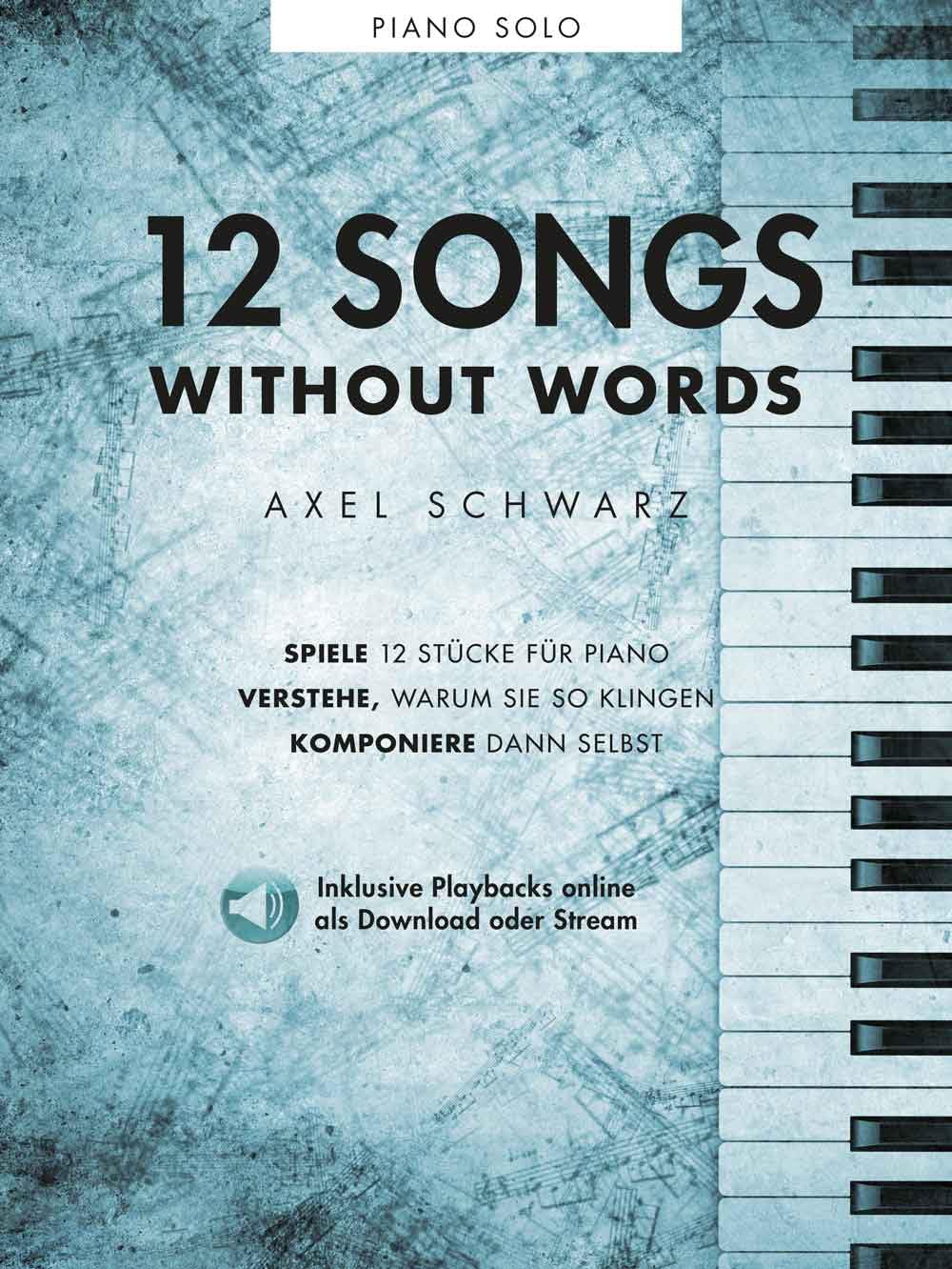 Axel Schwarz: 12 Songs Without Words. Klavier Solo. Enthält Online-Audio Sheet Music
