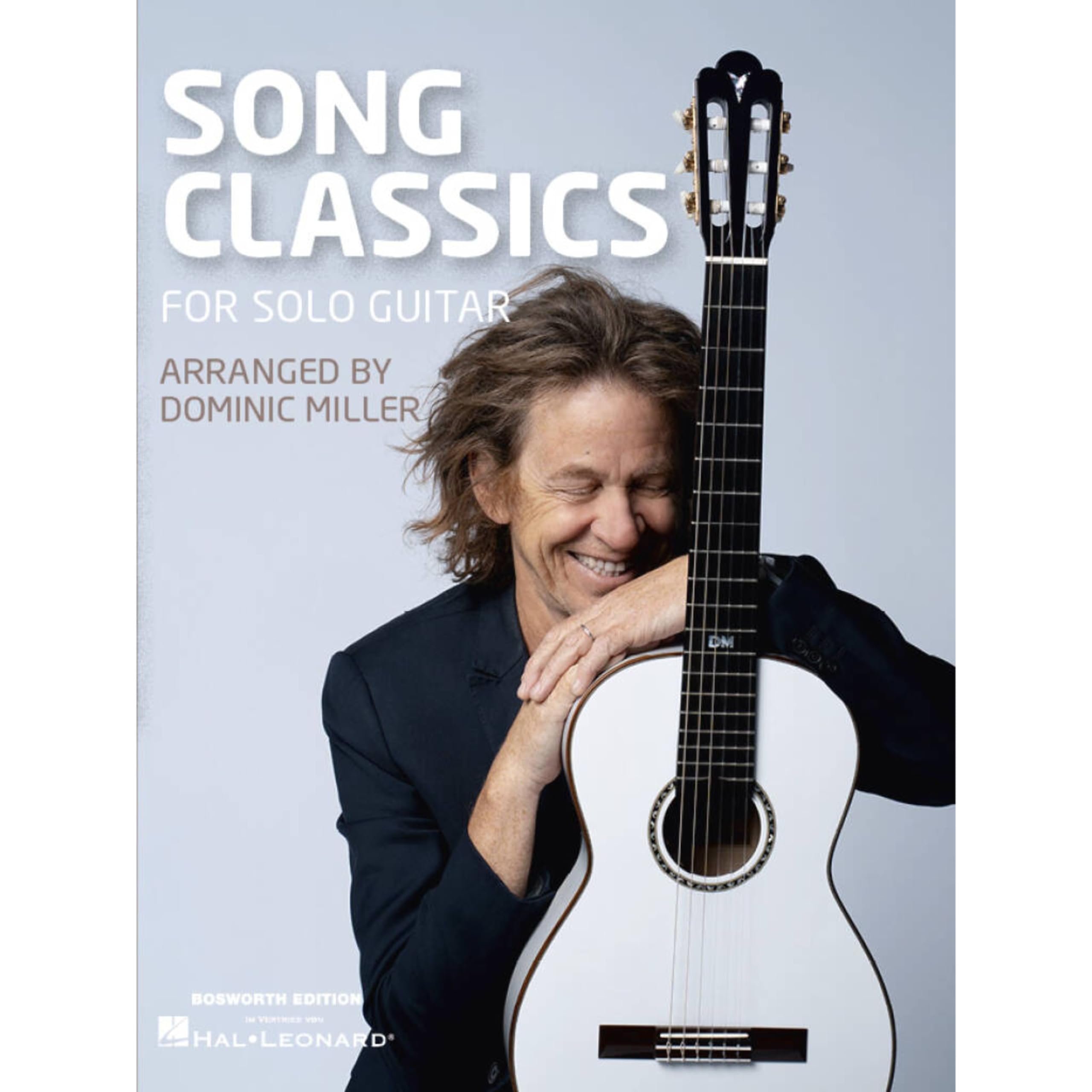 Dominic Miller: Song Classics für Solo-Gitarre | 15 wunderschöne Gitarrenarrangements mit Tabulatur | Gitarren-Songbook für alle Spielniveaus | Melodische und harmonische Gitarrenstücke Sheet Music