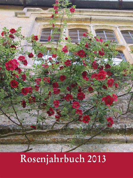 Rosenjahrbuch 2013 Leisure, Home & Garden