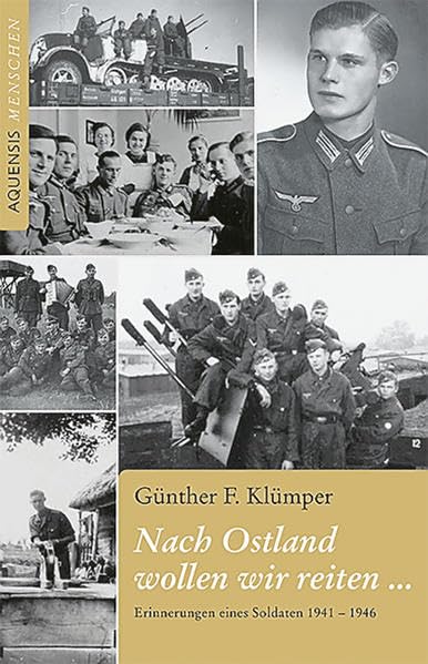 Nach Ostland wollen wir reiten ...: Erinnerungen eines Soldaten 1941 - 1946 Contemporary literature