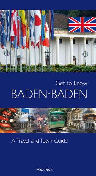 Get to know Baden-Baden: A Travel and Town Guide Leisure, Home & Garden