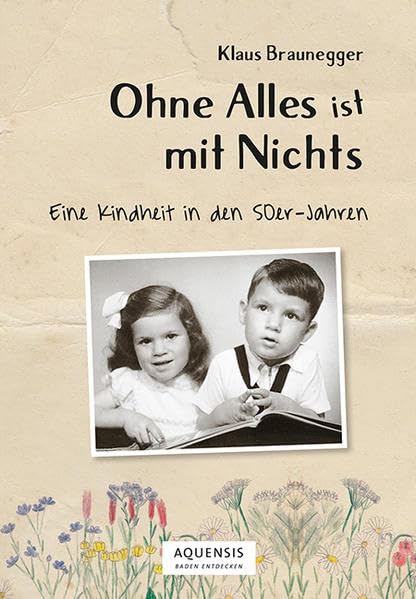 Ohne Alles ist mit Nichts: Eine Kindheit in den 50er-Jahren Contemporary literature