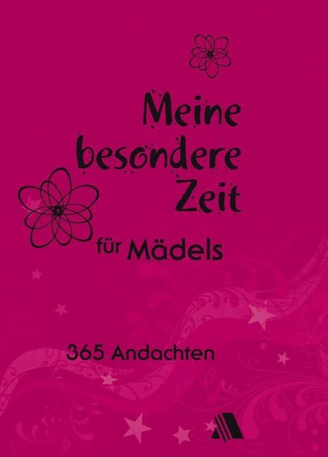 Meine besondere Zeit - für Mädels: 365 Andachten Religion & Esotericism