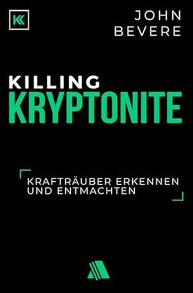 Killing Kryptonite: Krafträuber erkennen und entmachten Religion & Esotericism