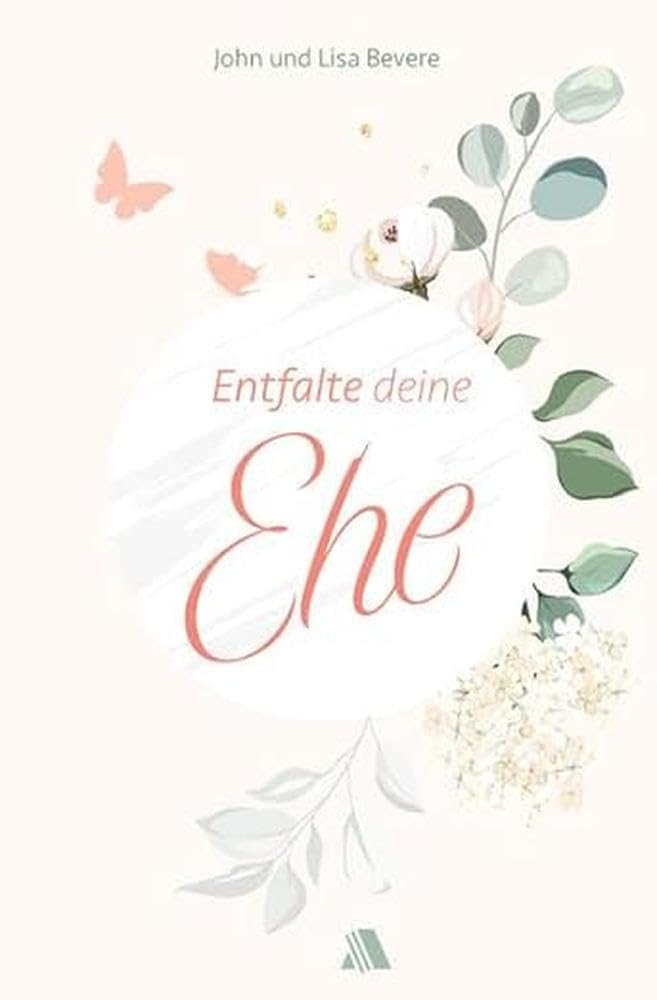 Entfalte deine Ehe Partnership & Love