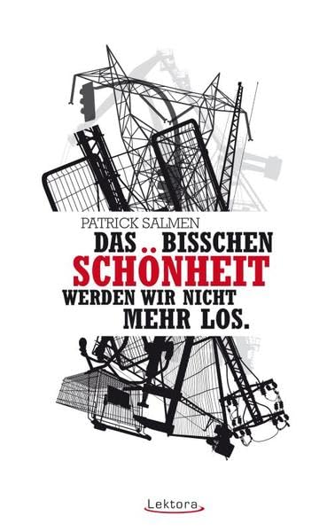 Das bisschen Schönheit werden wir nicht mehr los Essays & Short Stories