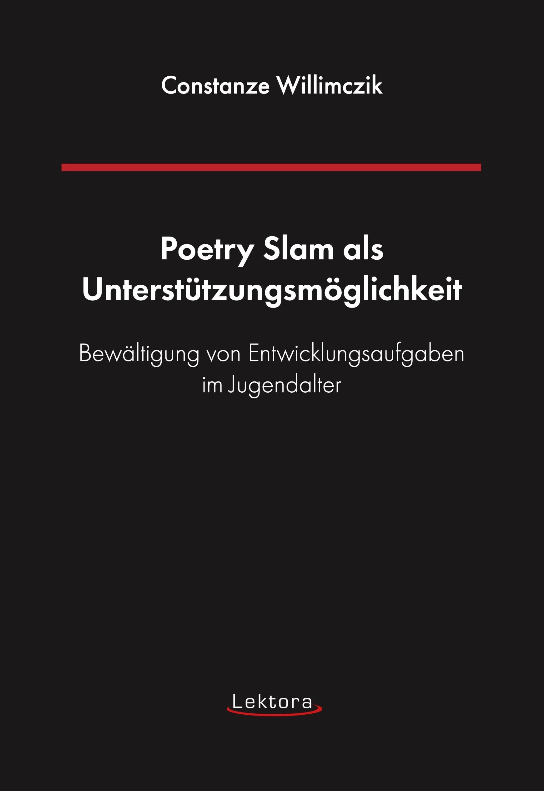Poetry Slam als Unterstützungsmöglichkeit: Bewältigung von Entwicklungsaufgaben im Jugendalter Medicine