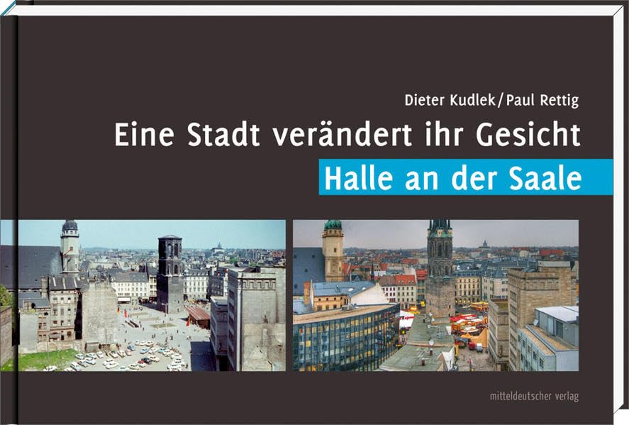 Eine Stadt verändert ihr Gesicht - Halle an der Saale Leisure, Home & Garden