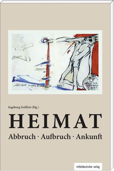 Heimat: Abbruch, Aufbruch, Ankunft Politics & History