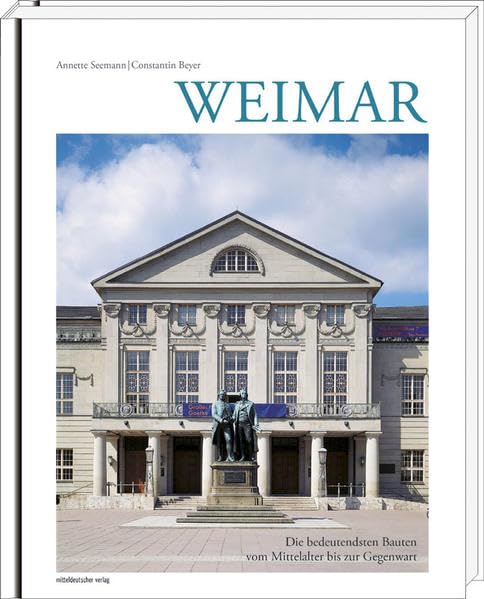 Weimar: Die bedeutendsten Bauten vom Mittelalter bis zur Gegenwart Leisure, Home & Garden