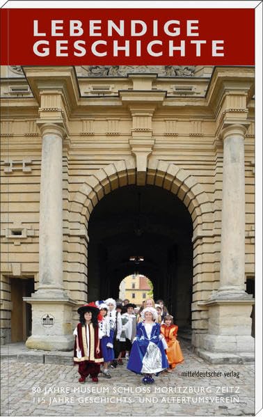 Lebendige Geschichte: 80 Jahre Museum Schloss Moritzburg Zeitz - 115 Jahre Geschichts- und Altertumsverein Film, Art & Culture