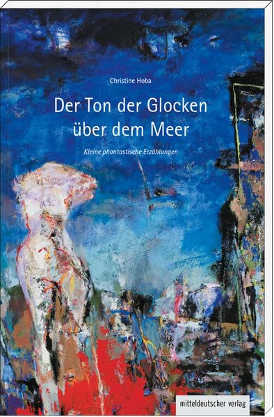 Der Ton der Glocken über dem Meer Essays & Short Stories