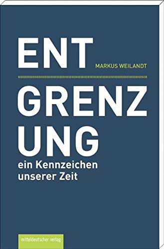 Entgrenzung - ein Kennzeichen unserer Zeit Law