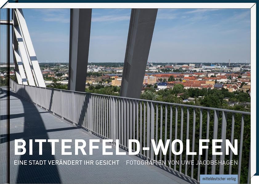 Bitterfeld-Wolfen: Eine Stadt verändert ihr Gesicht Photography