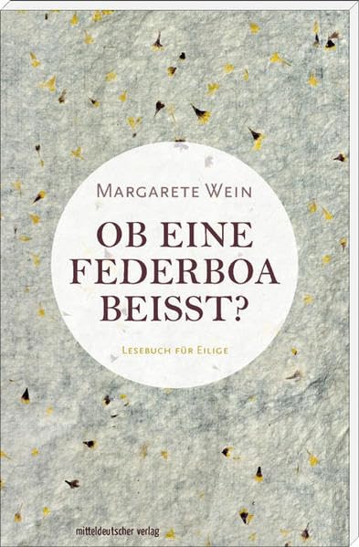 Ob eine Federboa beißt?: 7 Geschichten und 40 Miniromane mit 48 PS - Lesebuch für Eilige Contemporary literature