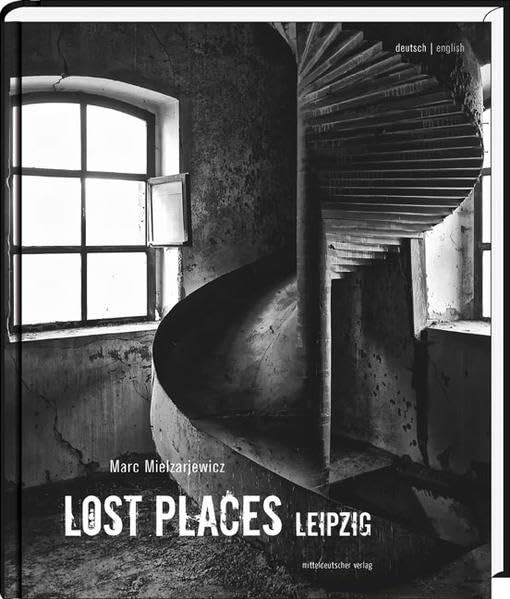 Lost Places Leipzig Architecture