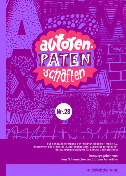 Autorenpatenschaften Nr. 28: Ein Lesebuch mit den Besten Ergebnissen aus dem Saarland Young adult books