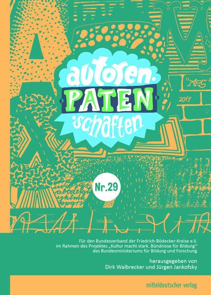 Autorenpatenschaften Nr. 29: Ein Lesebuch mit den Besten Ergebnissen aus Bayern Young adult books